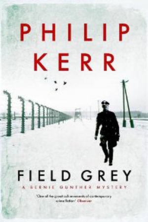 Field Grey by Philip Kerr