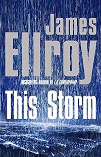 THIS STORM, JAME ELLROY