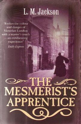 The Mesmerist's Apprentice by LM Jackson