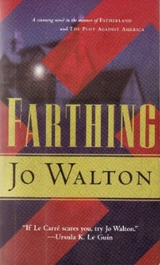 Farthing By Jo Walton