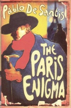 The Paris Enigma by Pablo De Santis