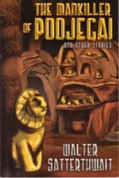 The Mankiller of Poojegai by Walter Satterthwait