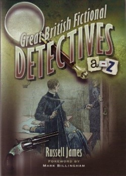 Great British Fictional Detectives by Russell James
