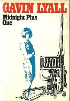 Midnight Plus One by Gavin Lyall