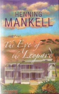 The Eye Of The Leopard by Henning Mankell