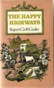 The Happy Highways by Rupert Croft Cooke