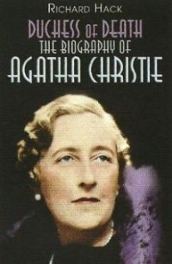 Duchess of Death, Agathie Christie Biograpjy by Richard Hack
