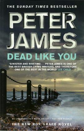 Dead Like You by Peter James