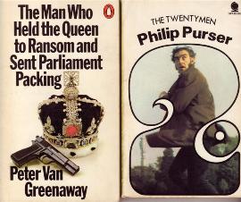 The Twentymen by Philip Purser and The Man Who Held The Queen To Ransome and Sent Parliament Packing by Peter Van Greenway