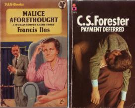 Malice Aforethought by Frances Iles and Payment Deferred by C S Forester