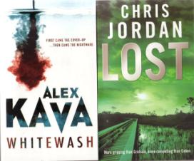 Whitewash by Alex Kava and Lost by Chris Jordan