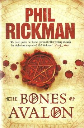 The Bones Of Avalon by Phil Rickman
