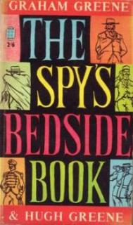 The Spy's Bedside Book by Graham Greene & Hugh Greene