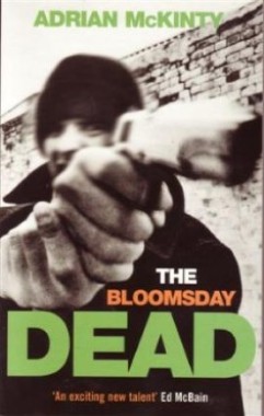 The Bloomsday Dead by Adrian McKinty