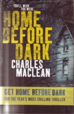 Home Before Dark by Charles Maclean