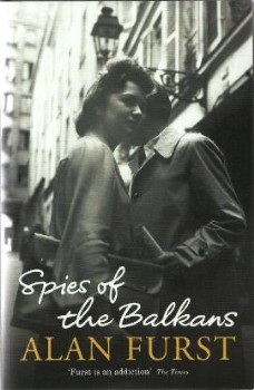 Spies Of The Balkans by Alan Furst
