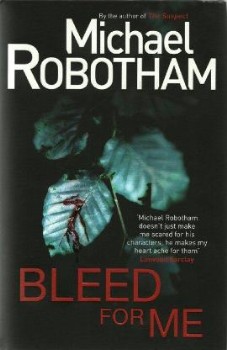 Bleed For Me by Michael Robotham