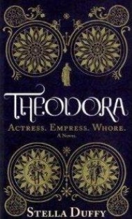 Theodora by Stella Duffy