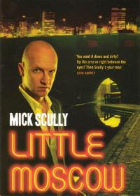 Little Moscow by Mick Scully