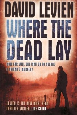 Where The Dead Lay by David Levien