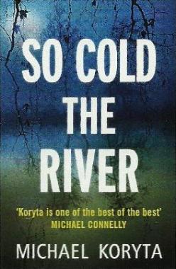 So Cold The River by Michael Koryta