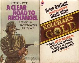 A Clear Road To Archangel by Geoffrey Rose and Kolchak's Gold by Brian Garfield