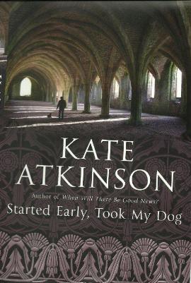 Started Early Took My Dog by Kate Atkinson