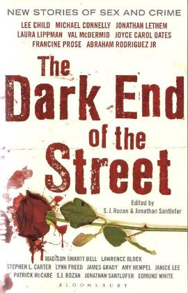 The Dark End Of The Street Edited by Jonathan
Santlofer and R.J. Rozen