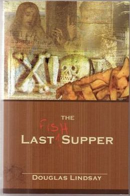 The Last Fish Supper, Douglas Lindsay