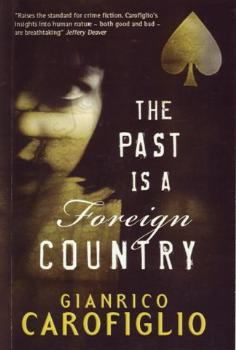 The Past Is A Foreign Country by Gianrico Carofiglio