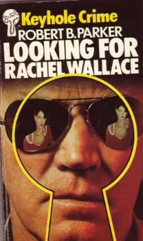 Looking For Rachel Wallace by Robert B. Parker