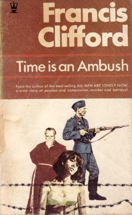Time Is An Ambush by Francis Clifford