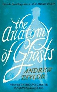 The Anatomy Of Ghosts by Andrew Taylor