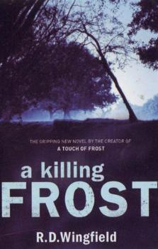 A Killing Frost by R D Wingfield
