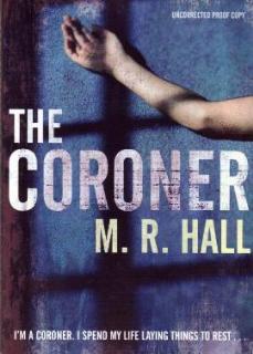 The Coroner by M. R. Hall