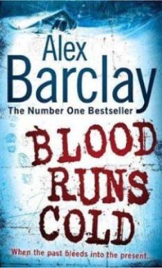 Blood Runs Cold by Alex Barclay