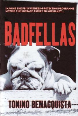 Badfellas by Tonino Benacquista