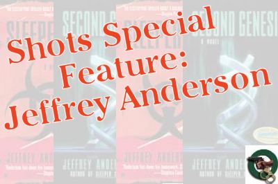 Shots Special Feature : Jeffrey Anderson