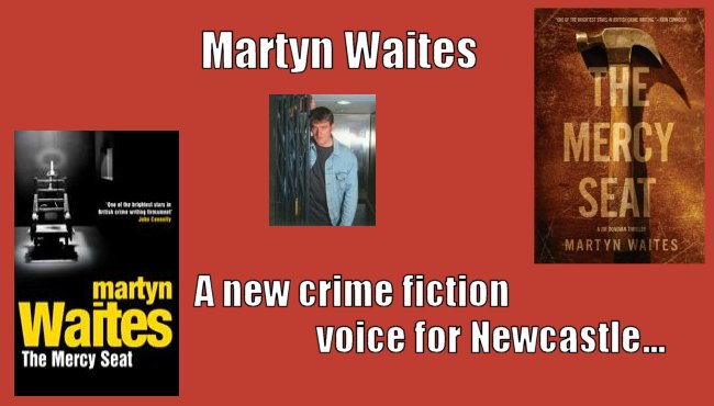 Martyn Waites, A new crime fiction voice for Newcastle