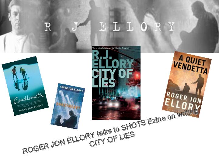 Roger Jon Ellory talks to Shots Ezine about 'City of Lies'
