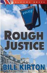 ROUGH JUSTICE - BILL KIRTON