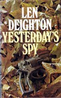 Yesterday's Spy by Len Deighton