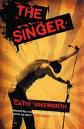 The Singer by Cathi Unsworth