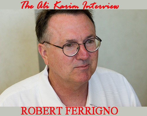 Robert Ferrigno talks to Ali Karim