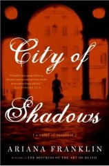 City Of Shadows by Ariana Franklin