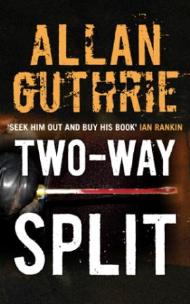 Two-Way Split by Allan Guthrie