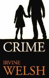 Crime by Irvine Welsh