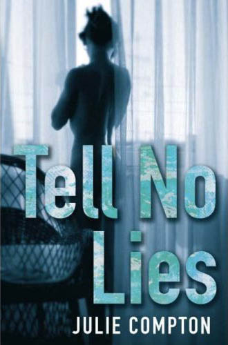 Tell No Lies by Julie Compton