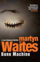 Bone Machine by Martyn Waites