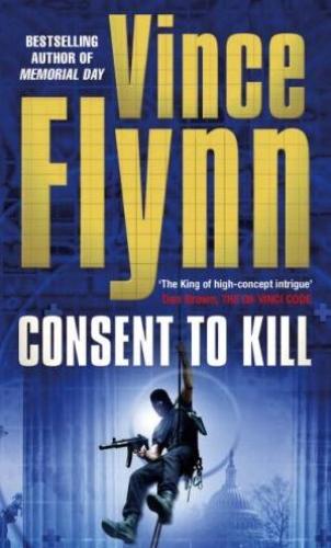 Consent To Kill by Vince Flynn